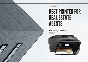 Best Printer for Real Estate Agents 2022