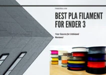 Best PLA Filament For Ender 3